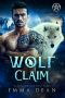 [The Blue Mountain Wolf Pack 06] • Wolf Claim